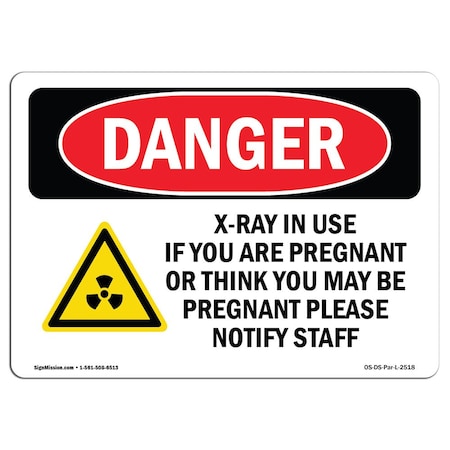 Signmission OSHA Danger Sign, X-Ray In Use If You Are Pregnant, 24in X 18in Decal, 24" W, 18" H, Landscape OS-DS-D-1824-L-2518